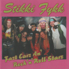 ** STIKKI FYKK : Fazt Carz an' Rock 'n' Roll Starz ** CD - pikkukuva 1