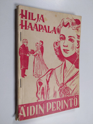 Hilja Haapala : Äidin perintö : Romaani