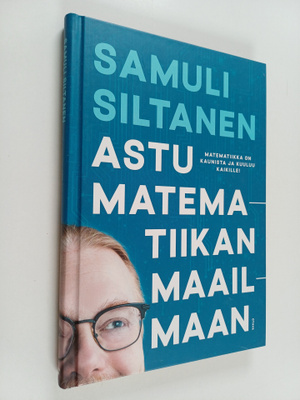 Samuli Siltanen : Astu matematiikan maailmaan
