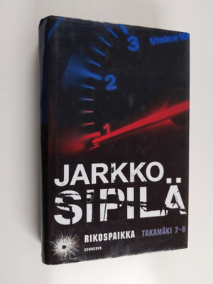 Jarkko Sipilä : Rikospaikka : Takamäki 7-8, sis kirjat Ky...