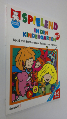 Spielend in den Kindergarten 3. : Spass mit Buchstaben, Z...