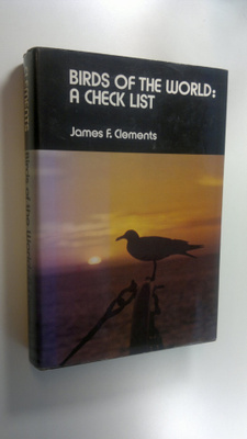 James. F. Clements : Birds of the World : a Check list