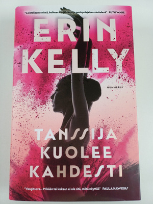 Erin Kelly : Tanssija kuolee kahdesti