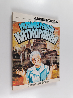 Corrie ten Boom : Huomispäivän kätköpaikka