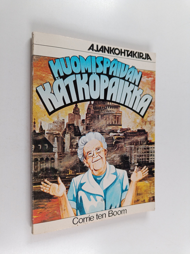 Corrie ten Boom : Huomispäivän kätköpaikka