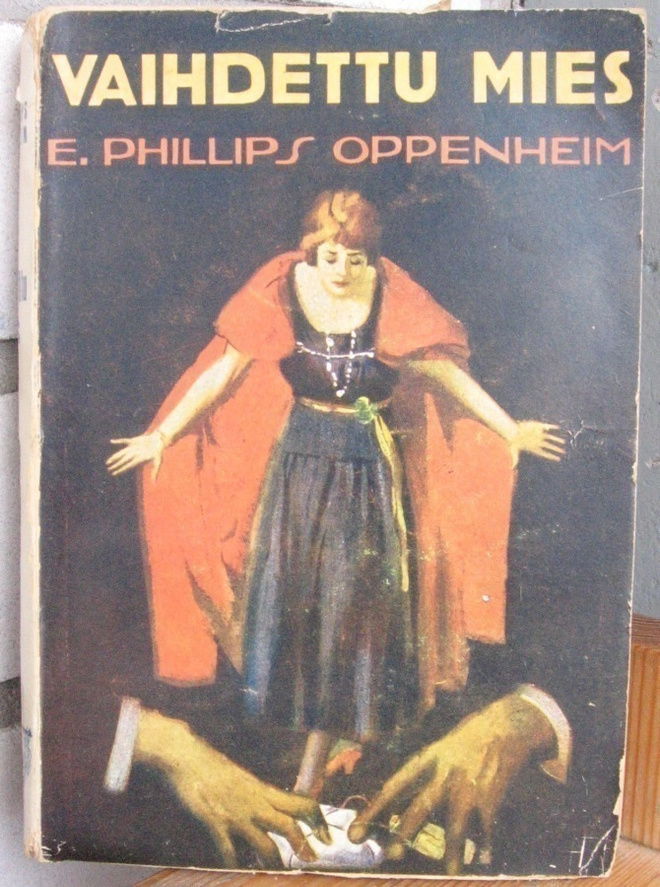 E. Phillips Oppenheim: Vaihdettu mies. 191 s. 1p.