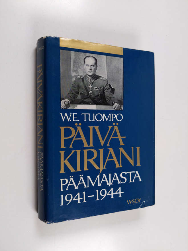 W. E. Tuompo : Päiväkirjani päämajasta 1941-1944