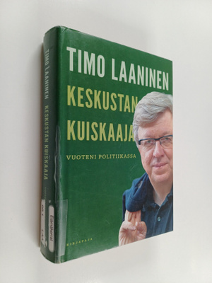 Timo Laaninen : Keskustan kuiskaaja