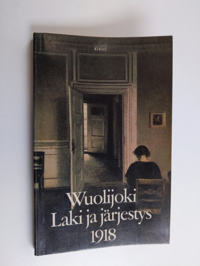 Hella Wuolijoki : Laki ja järjestys 1918