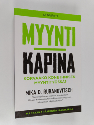 Mika D. Rubanovitsch : Myyntikapina : korvaako kone ihmis...