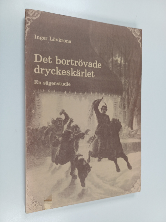 Inger Lövkrona : Det bortrövade dryckeskärlet : En sägens...