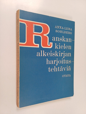 Anna-Liisa Sohlberg : Ranskankielen alkeiskirjan harjoitu...