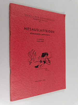 Artturi Soratie : Hitsauslaitteiden aiheuttama palovaara