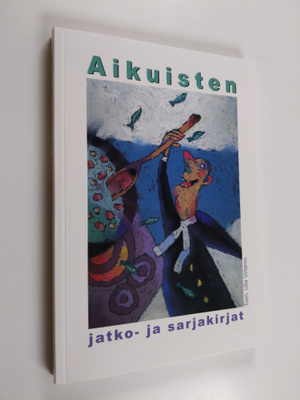 Ulla Virtamo : Aikuisten jatko- ja sarjakirjat
