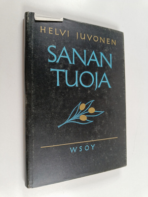 Helvi Juvonen : Sanantuoja