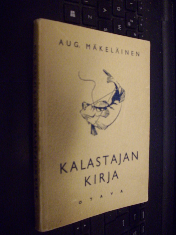 Aug. Mäkeläinen : Kalastajan kirja ( 4 p. 1950 ) Sis. postik