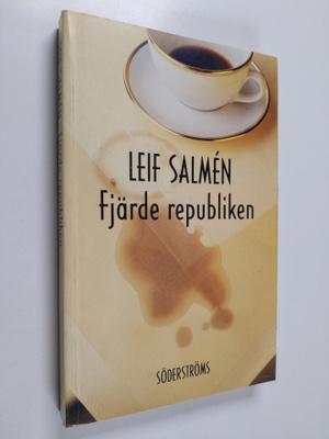 Leif Salmen : Fjärde republiken : oregelbundna anteckningar