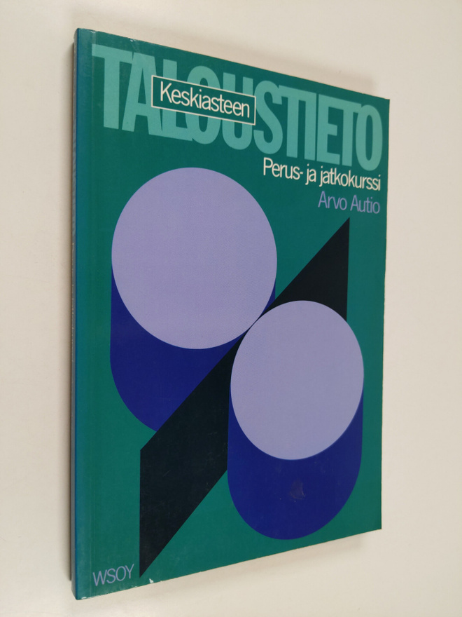 Arvo Autio : Keskiasteen taloustieto : perus- ja jatkokurssi