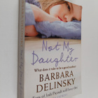Barbara Delinsky : Not My Daughter - pikkukuva 1