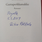 Ritva Kokkola : Guttaperkkanukke : romaani (signeerattu) - pikkukuva 3