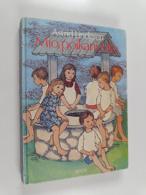 Astrid Lindgren : Mio, poikani Mio