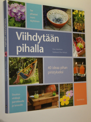 Clare Matthews : Viihdytään pihalla