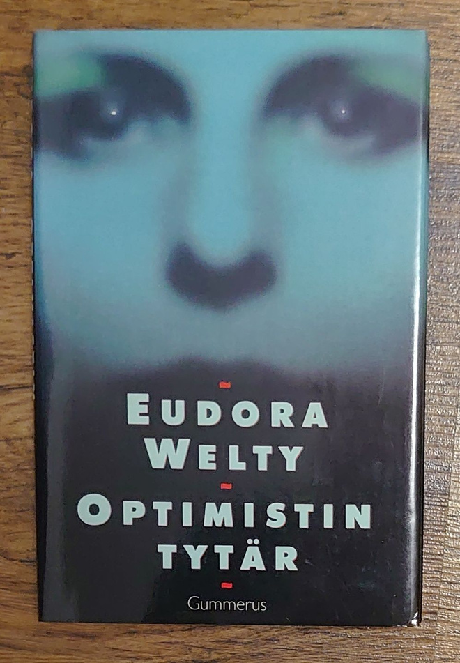 Eudora Welty - Optimistin tytär