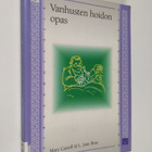 Mary Carroll : Vanhusten hoidon opas - pikkukuva 1