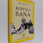 Esko Rintala : Kohtaa sana : kirja keskustelevasta, eläyt... - pikkukuva 1