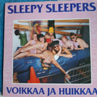 Sleepy Sleepers: Voikkaa ja huikkaa LP - pikkukuva 1