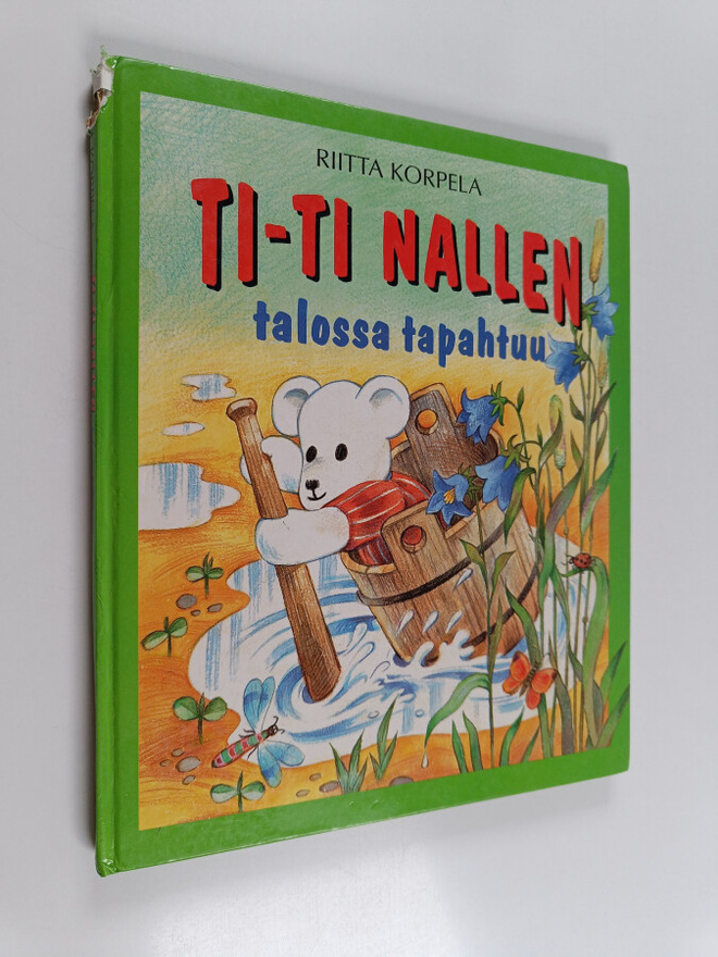 Riitta Korpela : Ti-Ti Nallen talossa tapahtuu