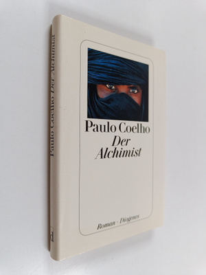 Paulo Coelho : Der Alchimist : Roman
