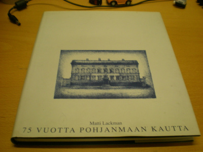 Matti Lackman: 75 vuotta Pohjanmaan kautta - Pohjanmaan Kaup