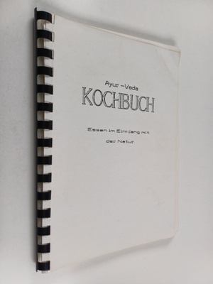 Ayur-veda kochbuch : Essen im Einklang mit der Natur