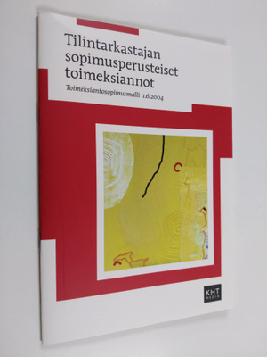 Tilintarkastajan sopimusperusteiset toimeksiannot : toime...