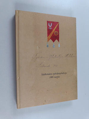 Raimo Blomqvist : Sääksmäen työväenyhdistys 100 vuotta : ...