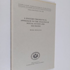 Heikki Heiskanen : A Systems Theoretical Approach to the ... - pikkukuva 1
