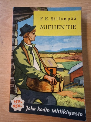 F. E. Sillanpää - Miehen tie
