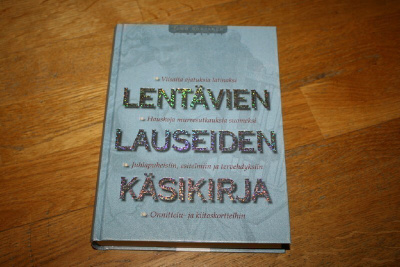 Timo Sorjanen Lentävien lauseiden käsikirja