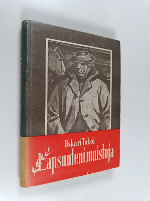 Oskari Tokoi : Lapsuuteni muistoja 2