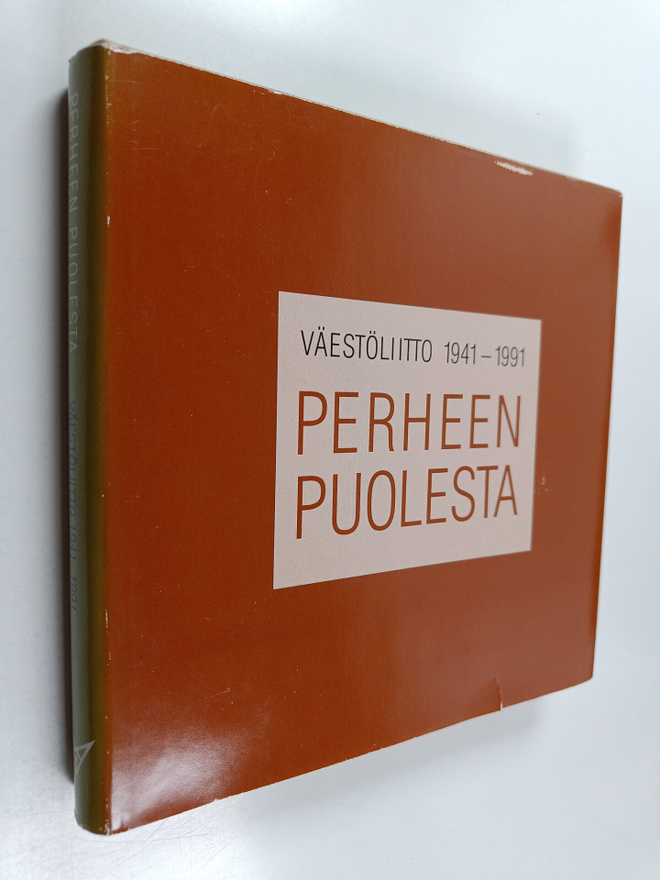Perheen puolesta : Väestöliitto 1941-1991