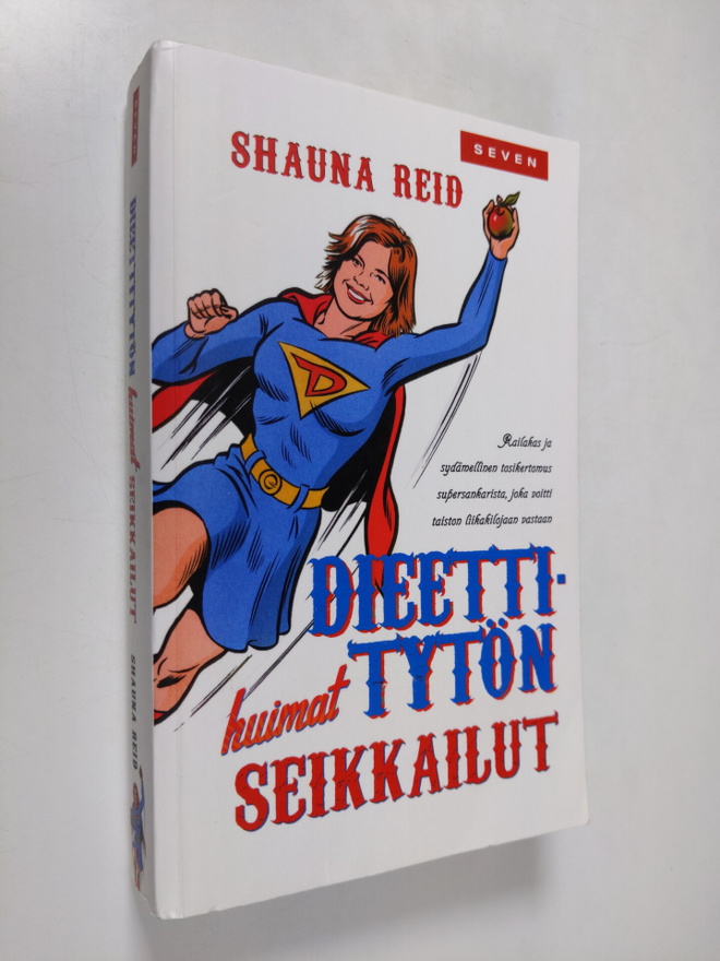 Shauna Reid : Dieettitytön huimat seikkailut