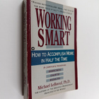 Michael LeBoeuf : Working smart : how to accomplish more ... - pikkukuva 1