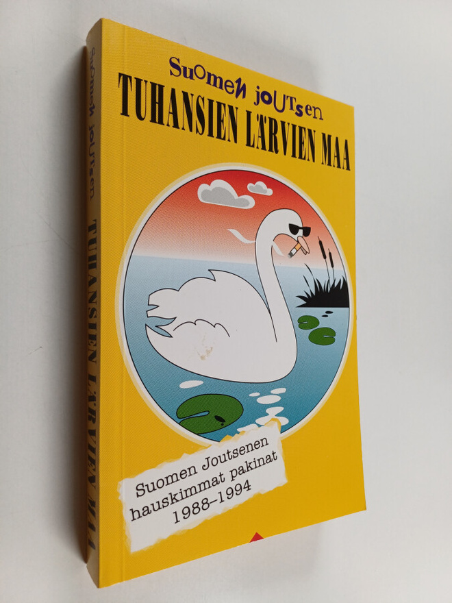 Suomen Joutsen : Tuhansien lärvien maa : hauskimmat pakin...