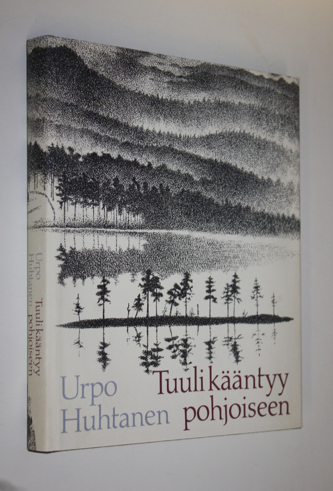 Urpo Huhtanen : Tuuli kääntyy pohjoiseen : merkintöjä ja ...
