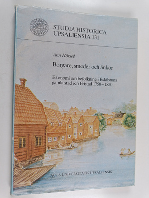 Ann Hörsell : Borgare, smeder och änkor : ekonomi och bef...