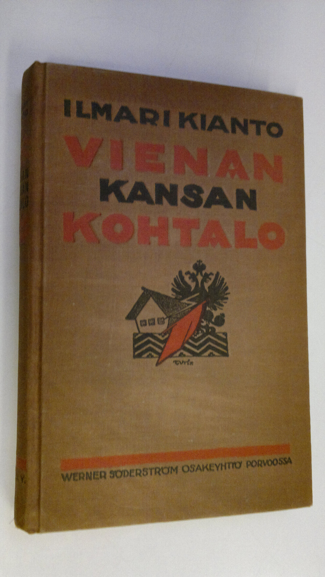 Ilmari Kianto : Wienan kansan kohtalo : heimoromaani