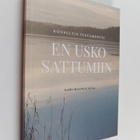 Karl-Magnus Spiik : En usko sattumiin : konsultin testame... - pikkukuva 1