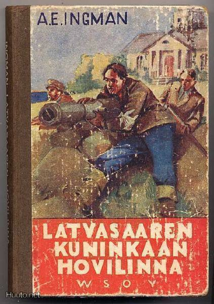 Ingman, A. E.: Latvasaaren kuninkaan hovilinna (1944)