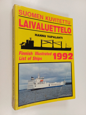 Hannu Vapalahti : Suomen kuvitettu laivaluettelo 1992 = ...